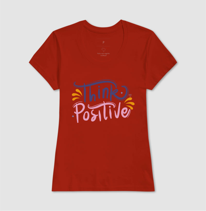 Camiseta Mãe - Think Positive