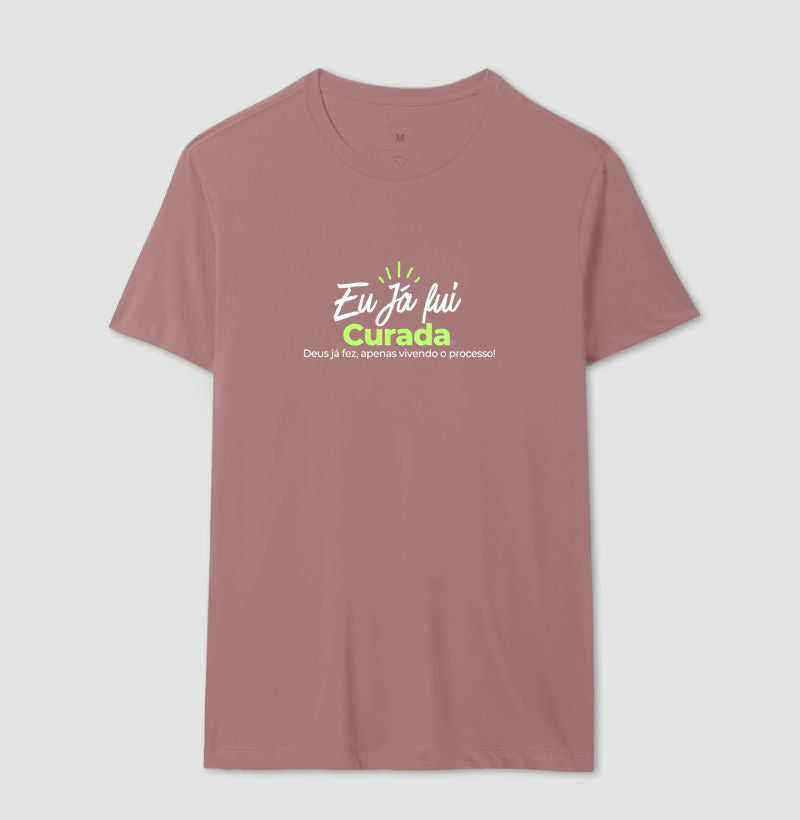 Camiseta Personalizada - Eu já fui Curada
