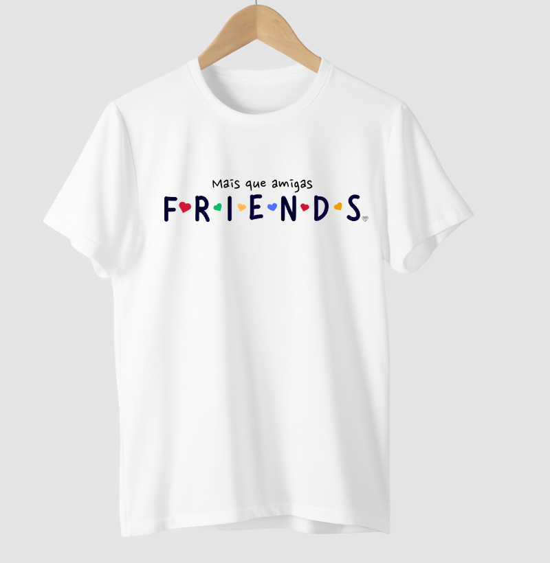 Camiseta - Mais que amigas Friends