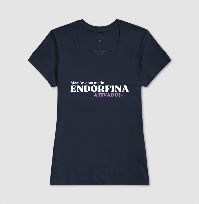 Camiseta Mãe - Modo endorfina Ativado