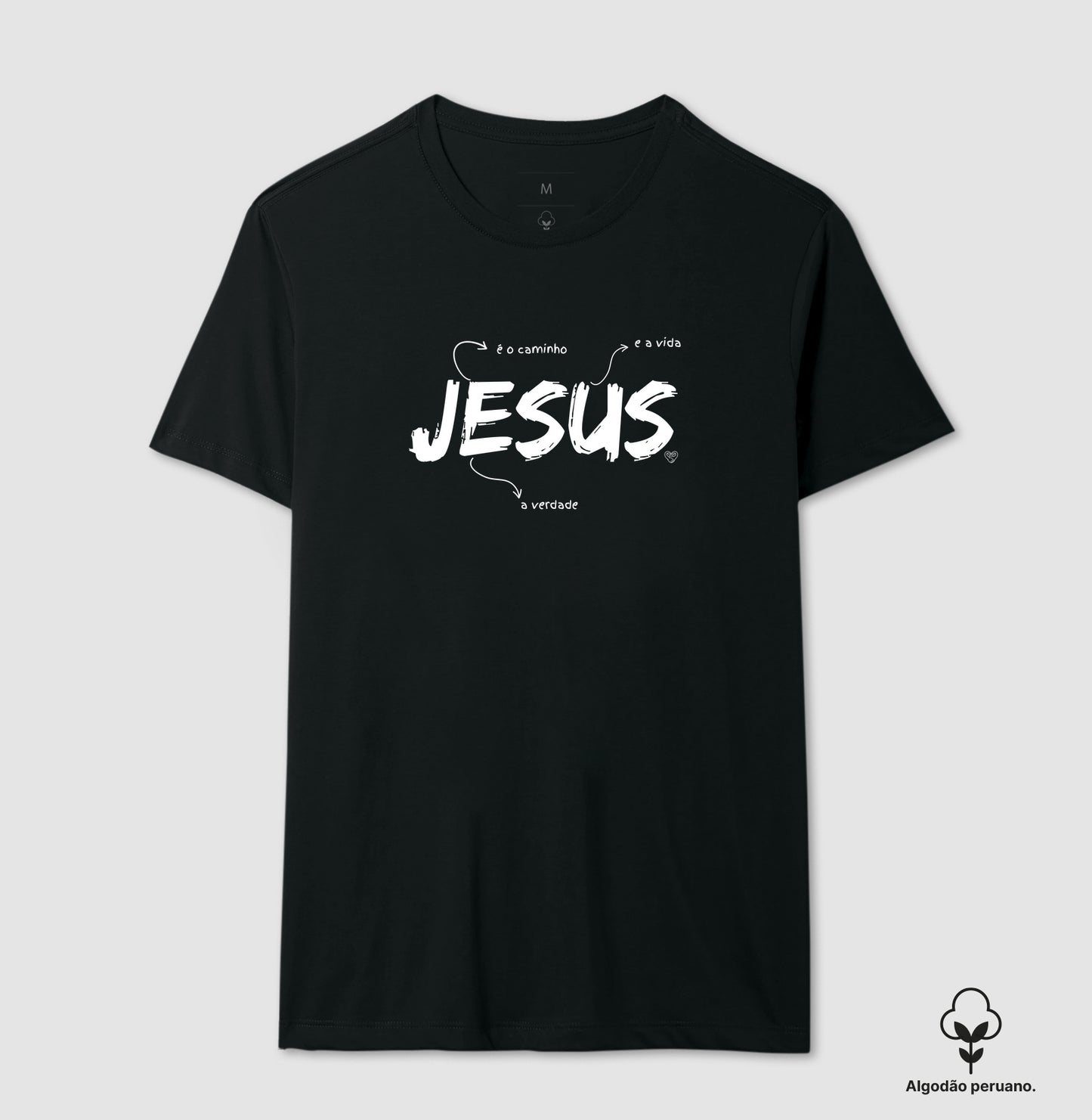 Camiseta - Jesus é o caminho, verdade e vida