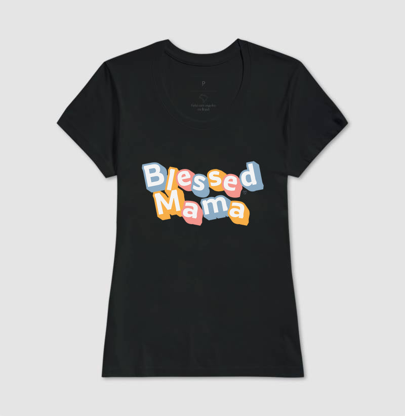 Camiseta Mãe - Blessed Mama