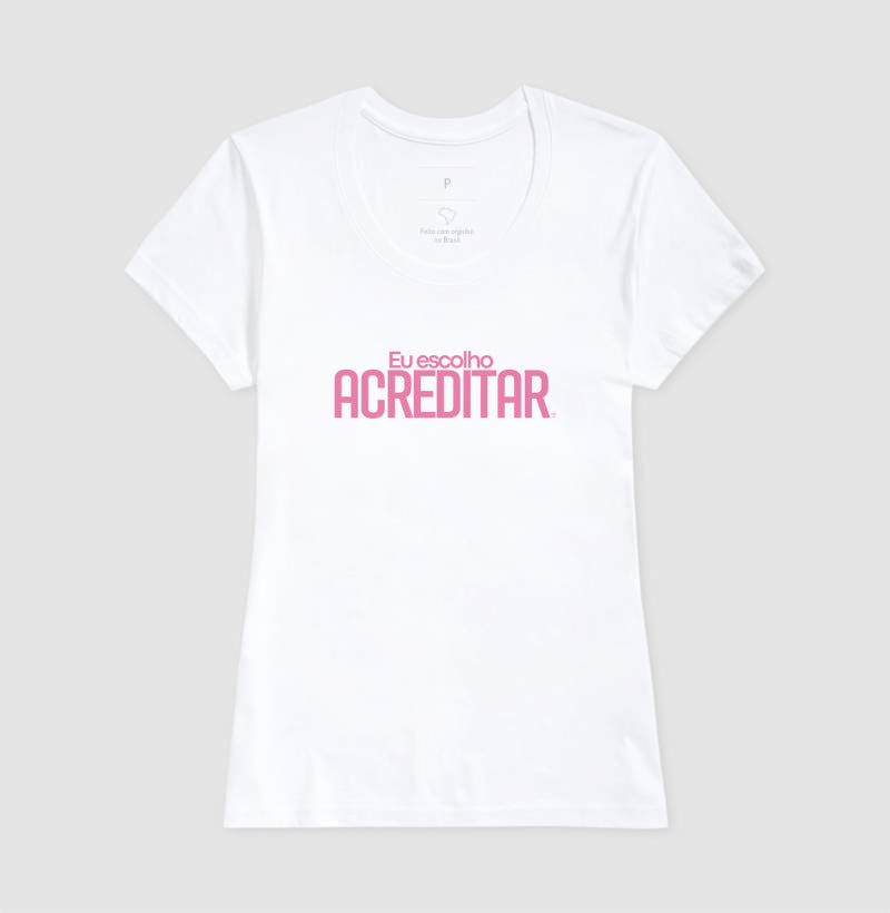 Camiseta Personaliza - eu escolho acreditar