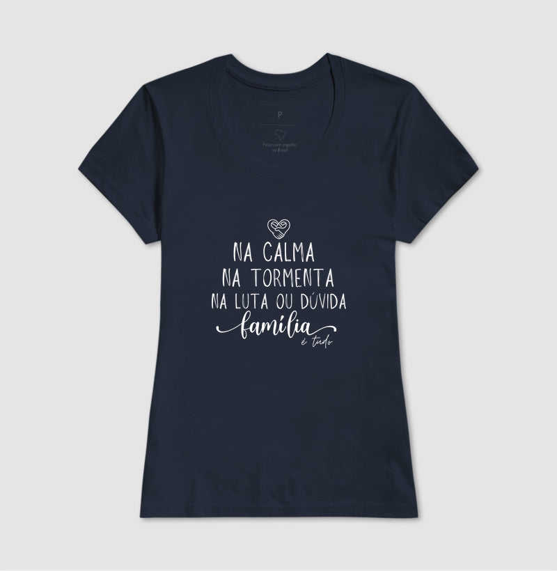 Camiseta Família - Calma,paz e tormenta