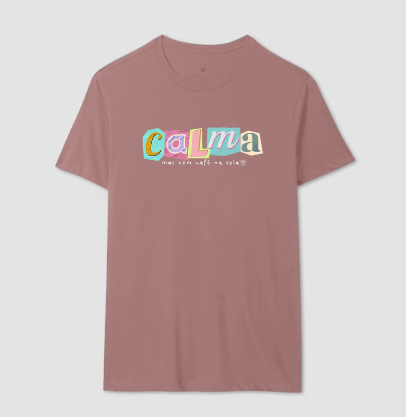 Camiseta - Calma, mas com café na veia