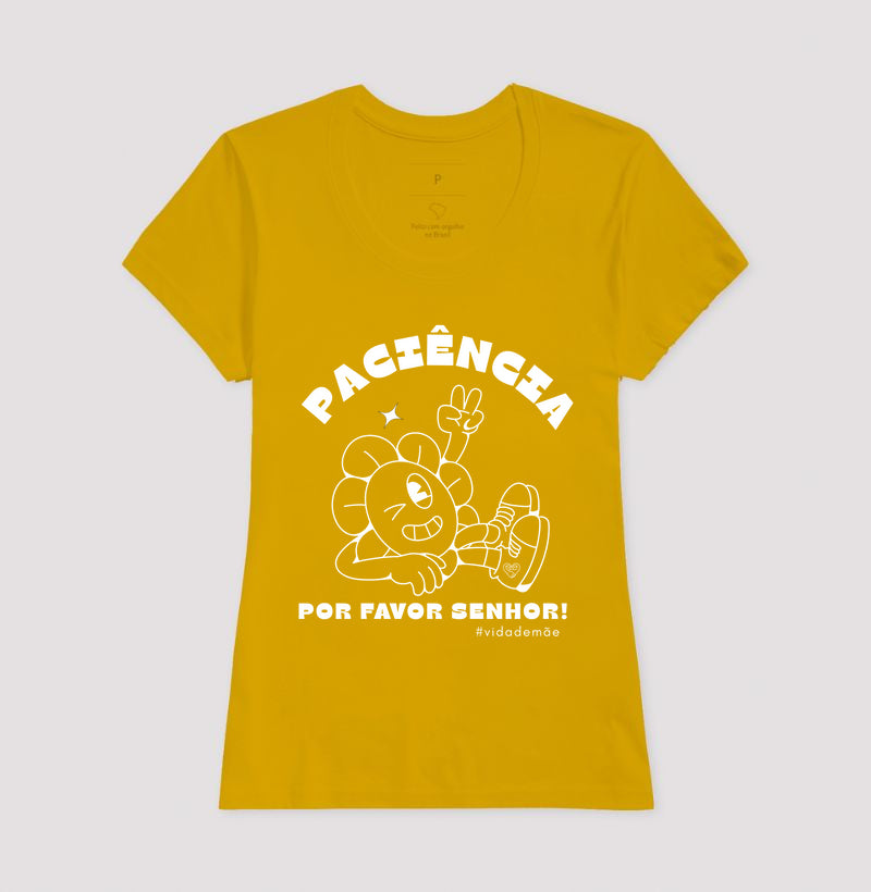 Camiseta Mãe - Paciência por favor