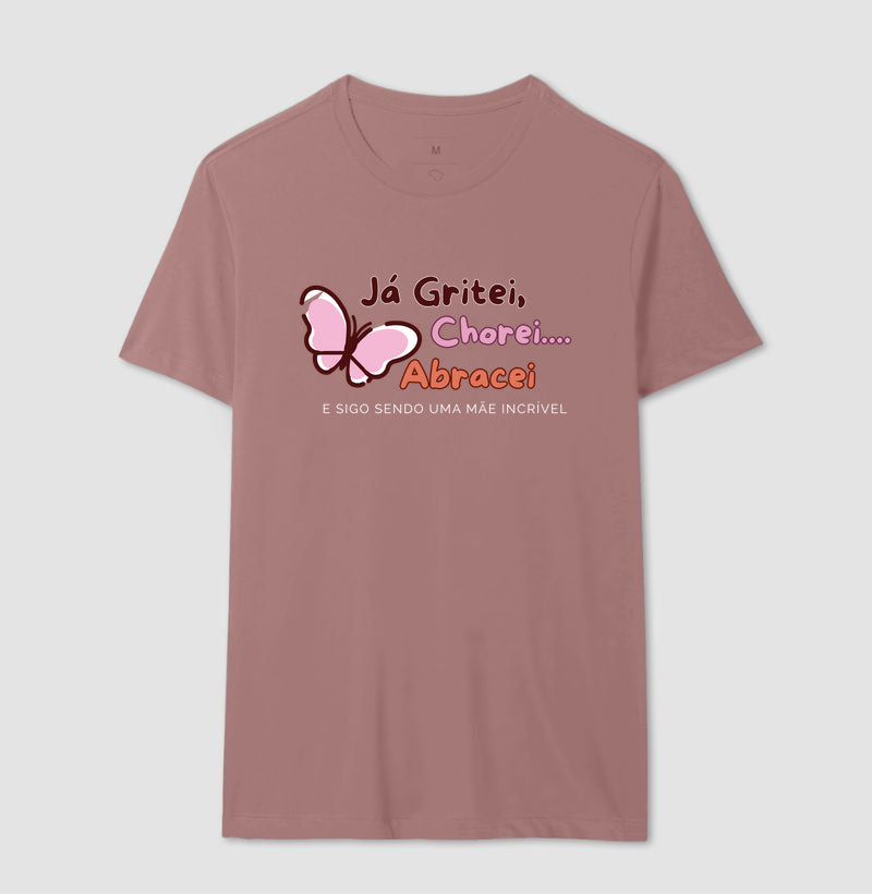 Camiseta Mãe - Continua sendo incrível