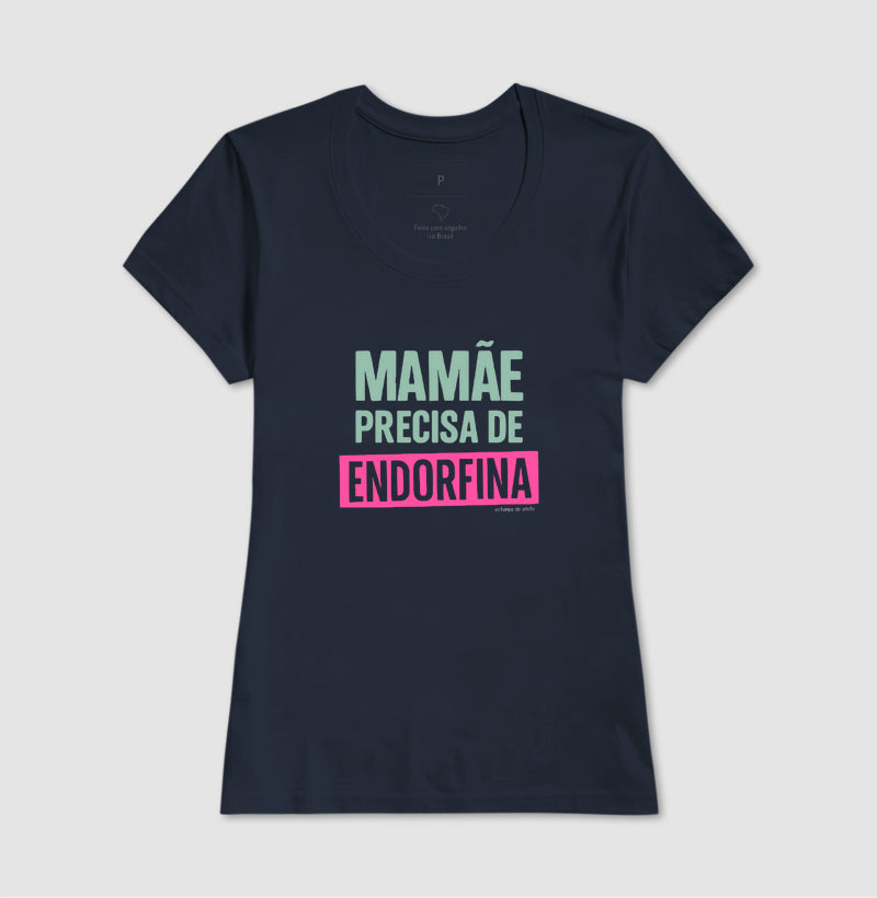 Camiseta Mãe - Endorfina