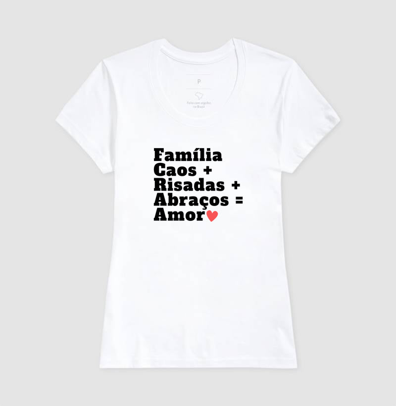 Camiseta Personalizada - Família, Caos, Risadas, Abraços e amor