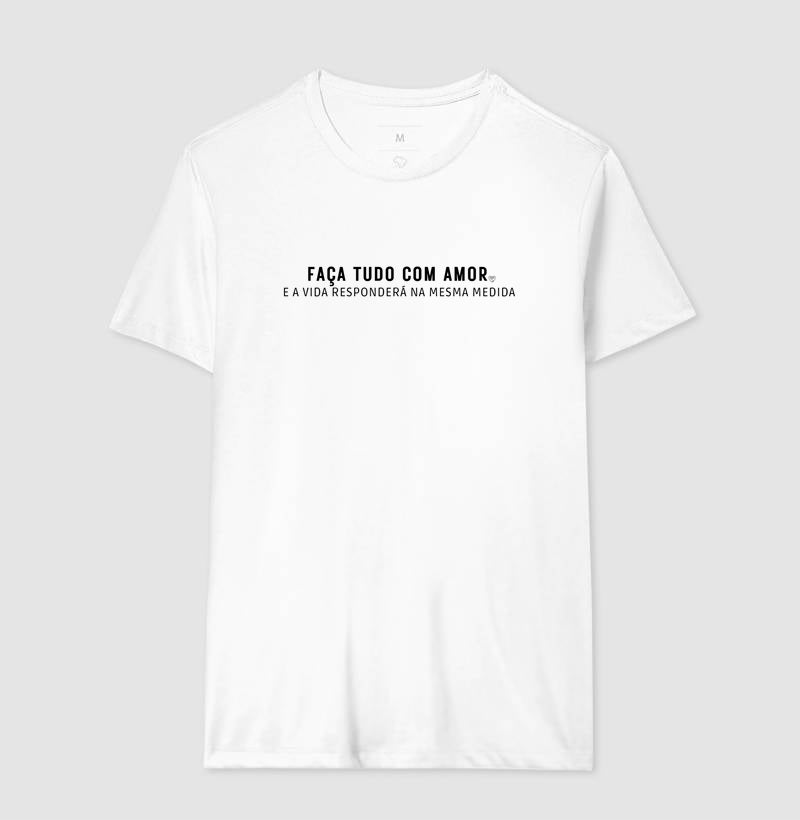 Camiseta - Faça tudo com amor