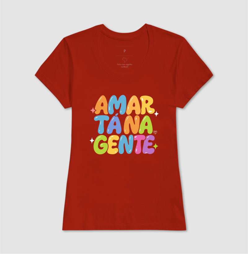 Camiseta Família - Amar tá na Gente