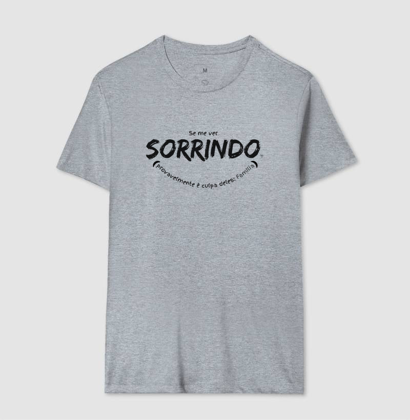 Camiseta - Se me ver sorrindo