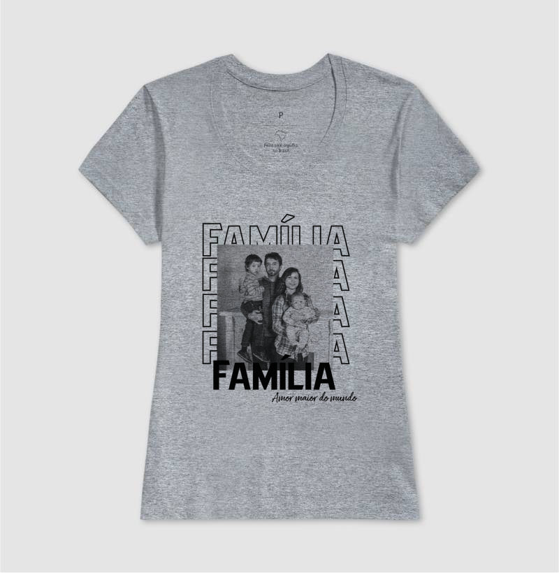 Camiseta - Família Amor maior do mundo