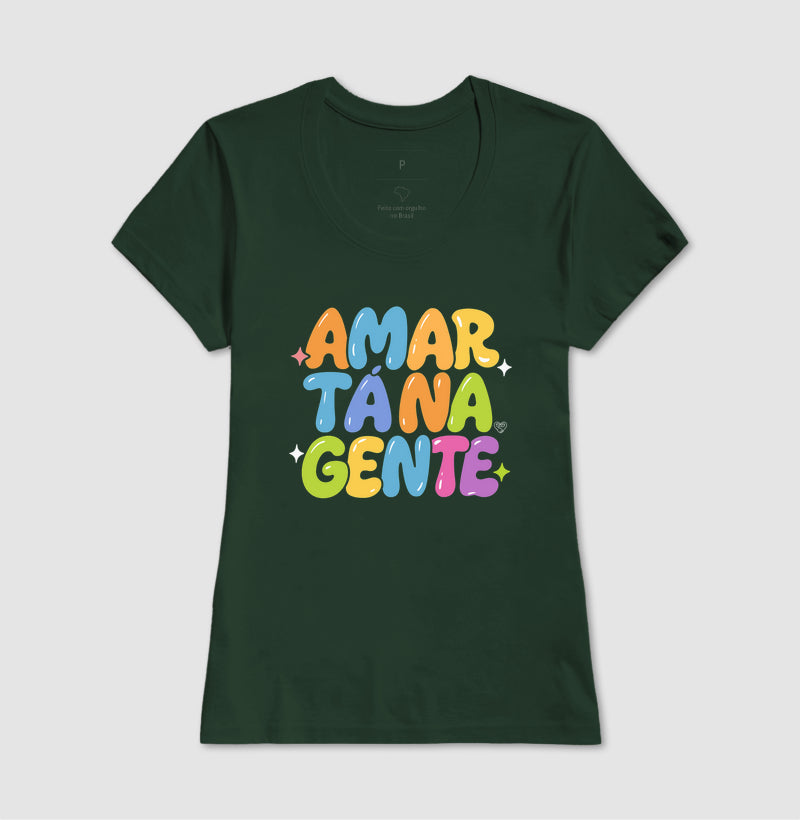 Camiseta Família - Amar tá na Gente
