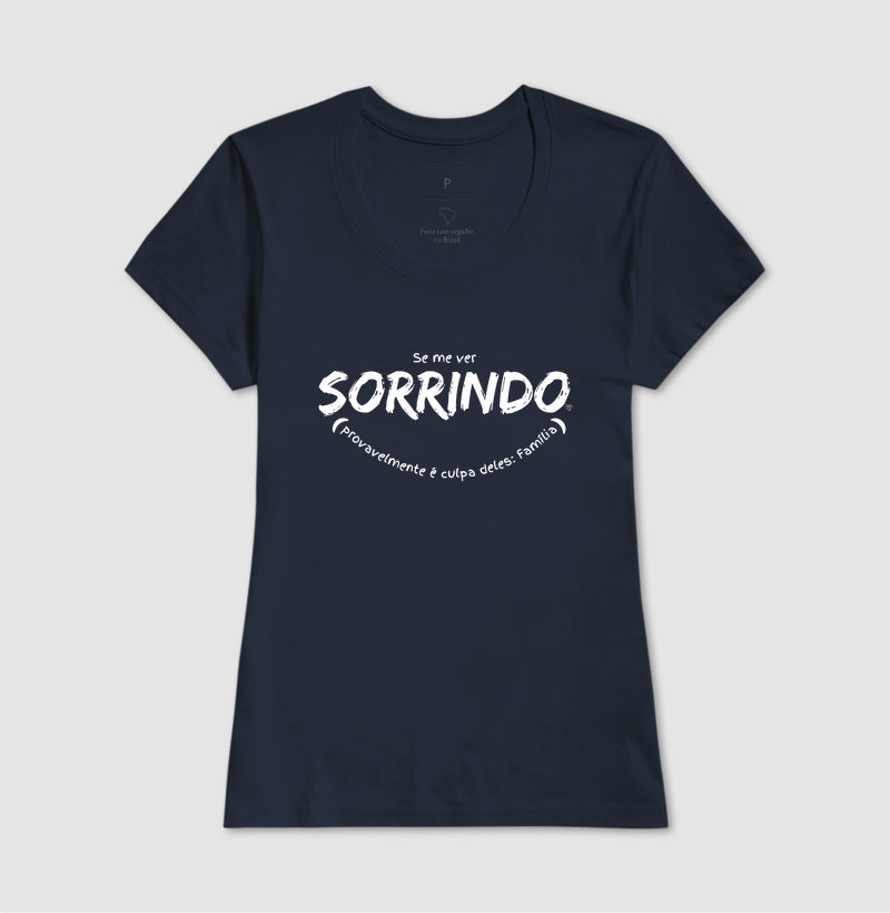 Camiseta - Se me ver sorrindo