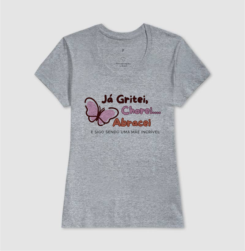 Camiseta Mãe - Continua sendo incrível