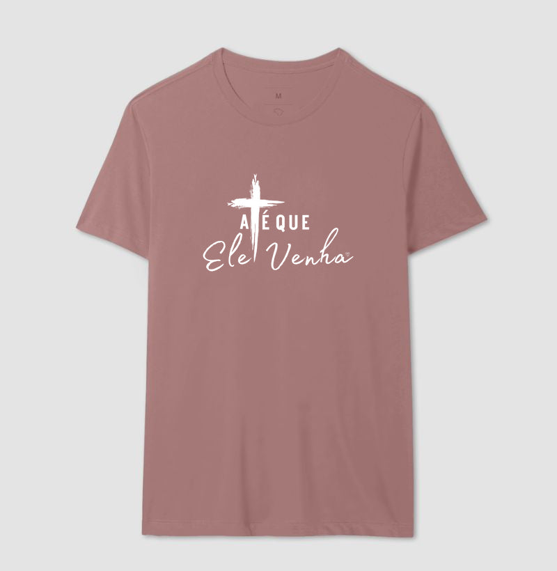 Camiseta - até que ele venha