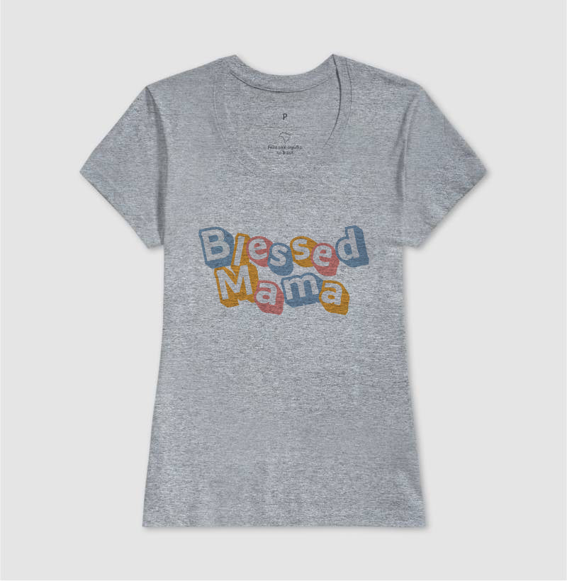 Camiseta Mãe - Blessed Mama