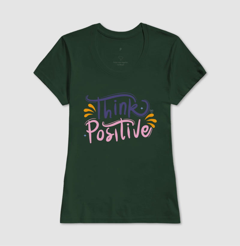 Camiseta Mãe - Think Positive