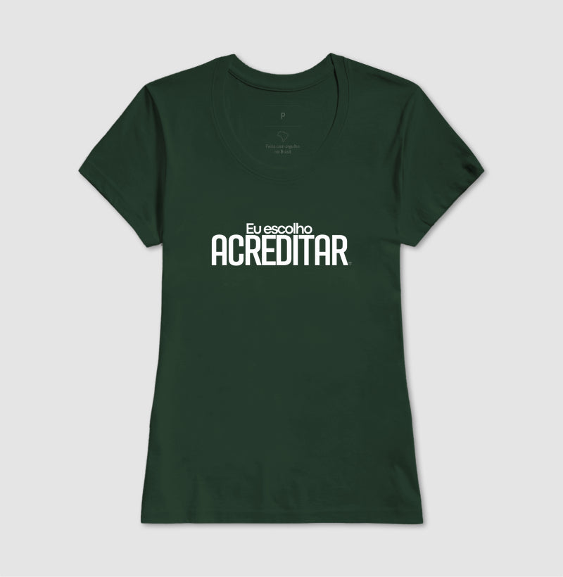 Camiseta Personaliza - eu escolho acreditar