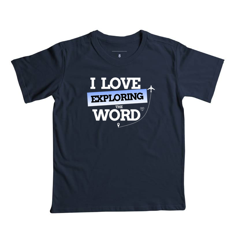 Camiseta Infantil - I Love Explored The Word