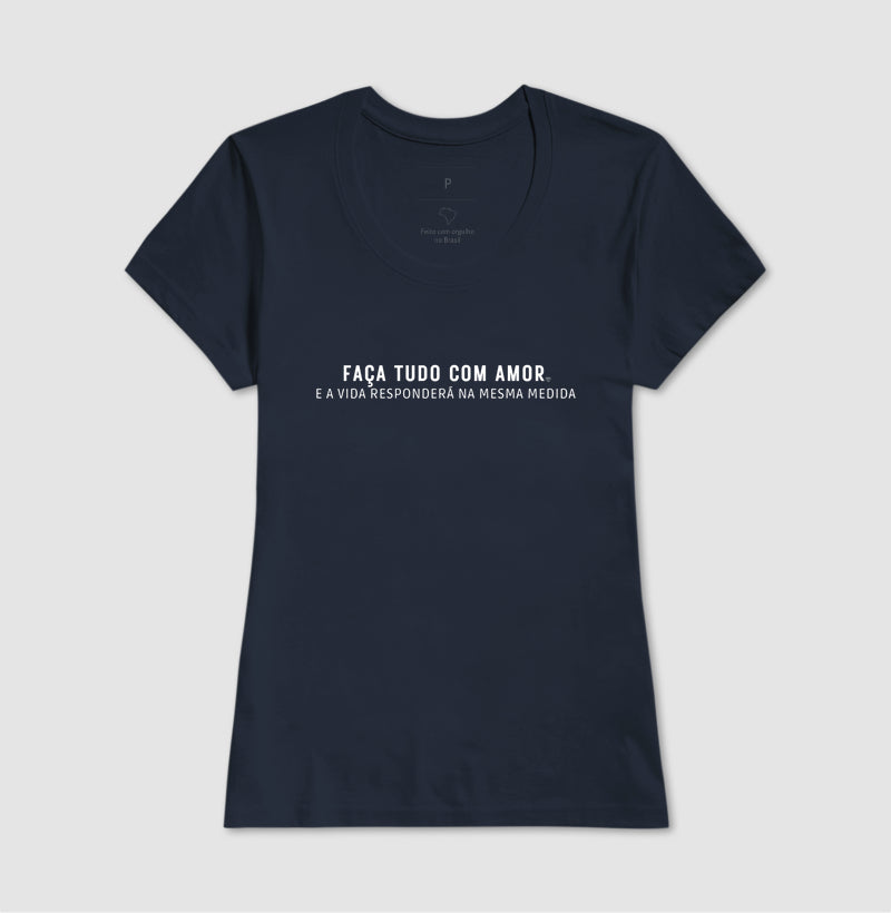 Camiseta - Faça tudo com amor