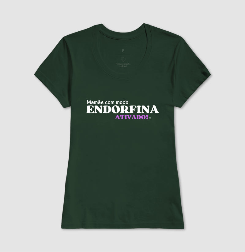 Camiseta Mãe - Modo endorfina Ativado