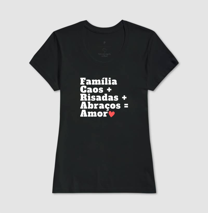 Camiseta Personalizada - Família, Caos, Risadas, Abraços e amor