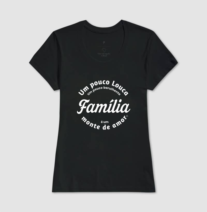 Camiseta Família - Um monte de amor