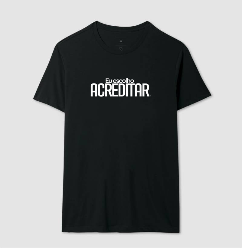 Camiseta Personaliza - eu escolho acreditar