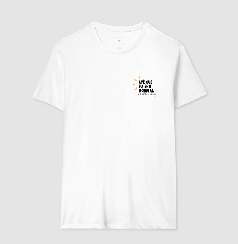 Camiseta - Até que eu era normal