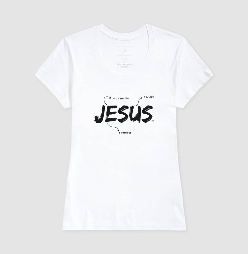 Camiseta - Jesus é o caminho, verdade e vida