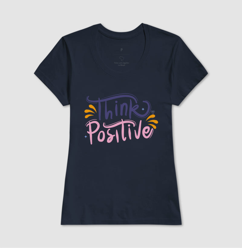 Camiseta Mãe - Think Positive