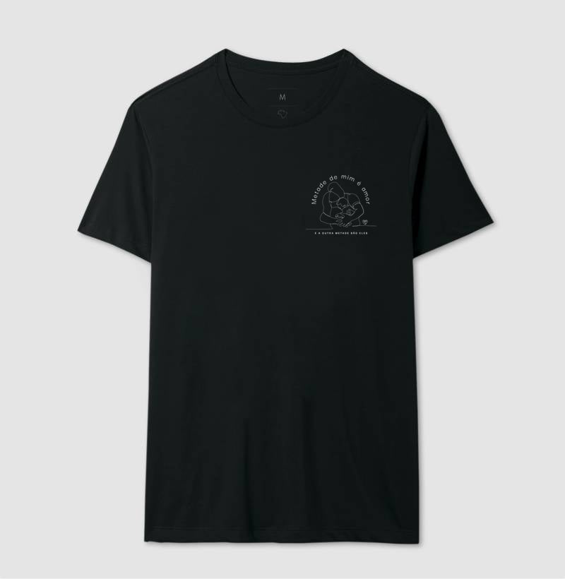 Camiseta Família - Metade de mim é amor