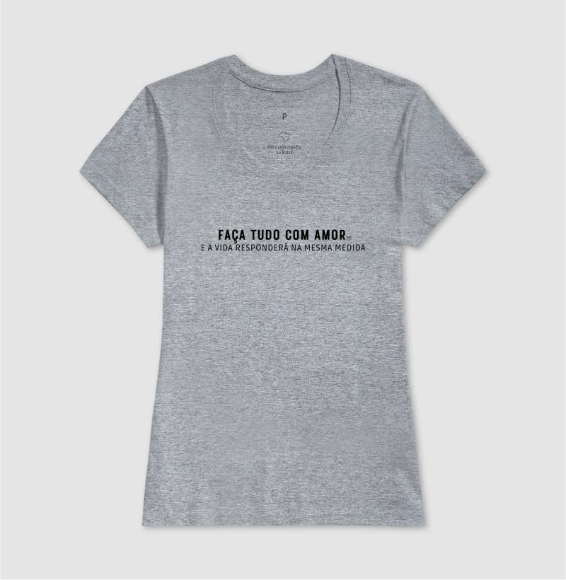 Camiseta - Faça tudo com amor