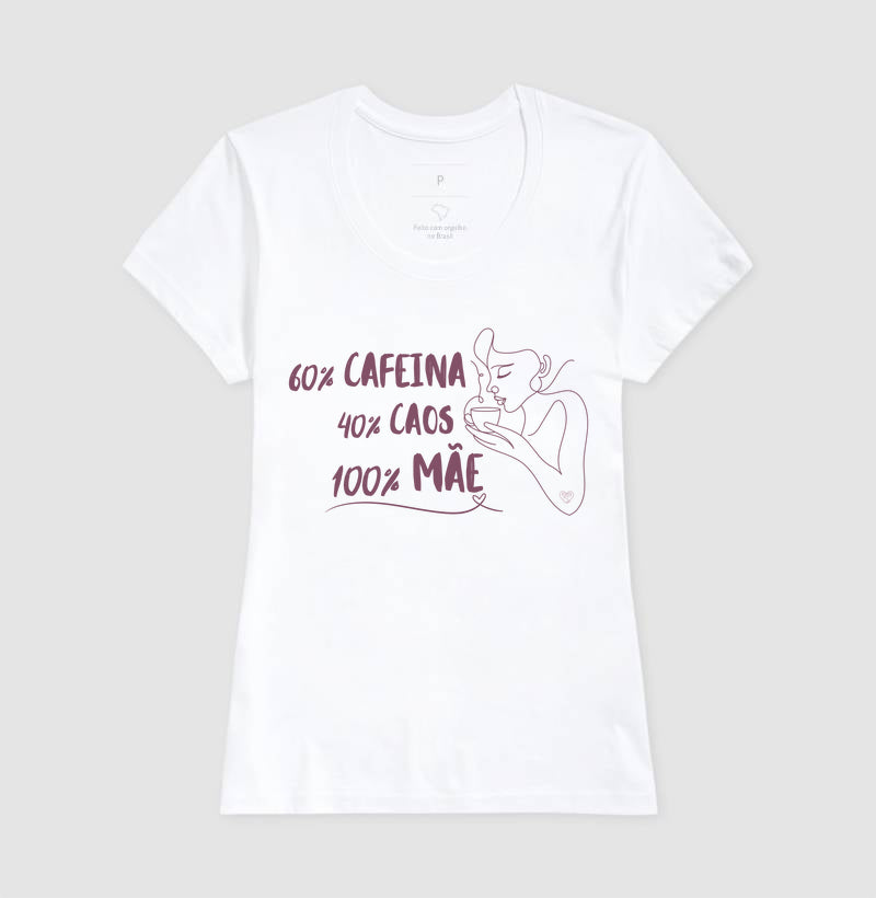 Camiseta Mãe - 100% Mãe