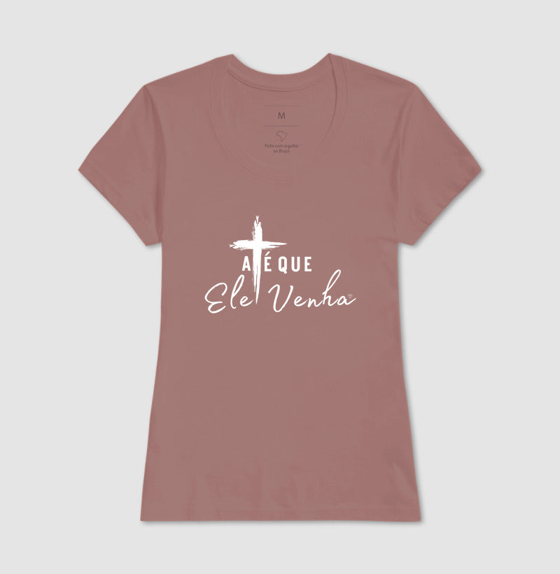 Camiseta - até que ele venha