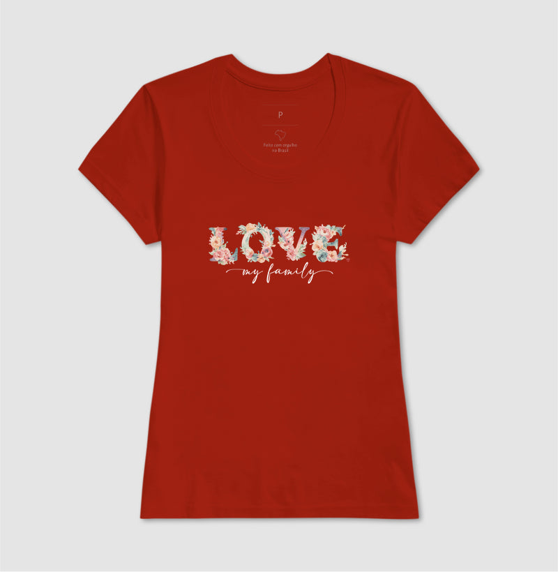 Camiseta - Floral Love My Family