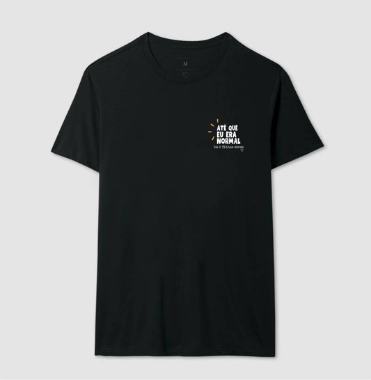 Camiseta - Até que eu era normal