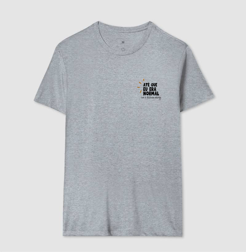 Camiseta - Até que eu era normal