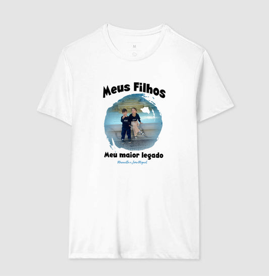 Camiseta -Meus Filhos Maior legado