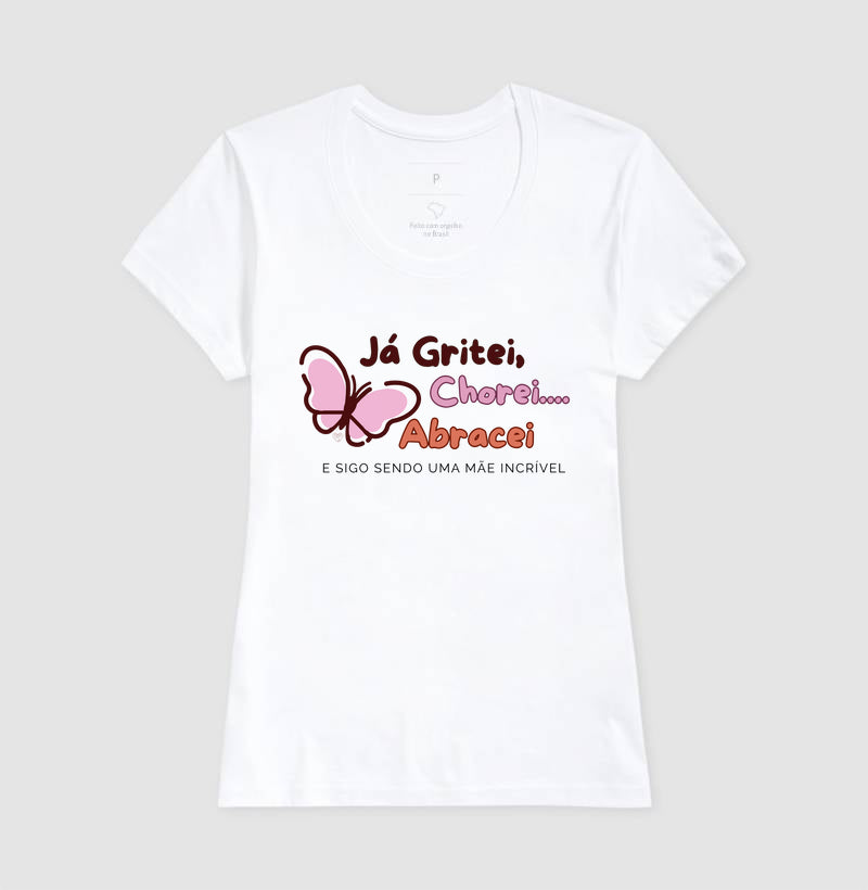 Camiseta Mãe - Continua sendo incrível