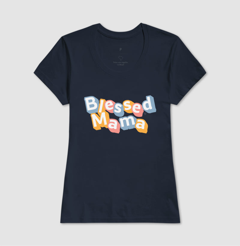 Camiseta Mãe - Blessed Mama