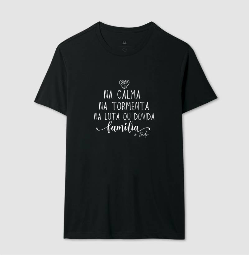Camiseta Família - Calma,paz e tormenta