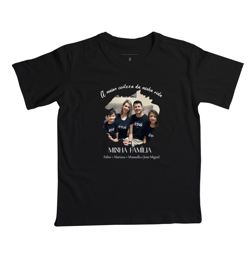Camiseta Infantil - Família A Maior Certeza
