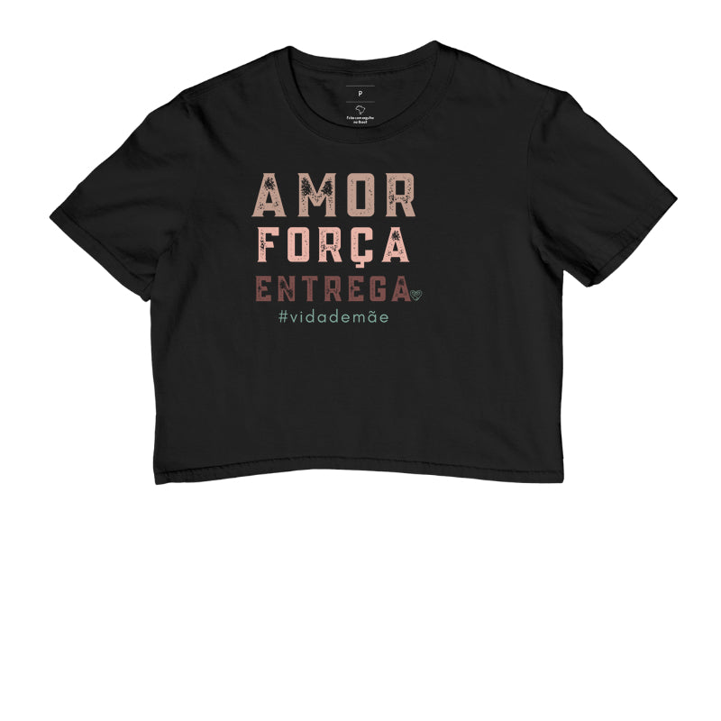 Camiseta Mãe - Amor, Força e entrega