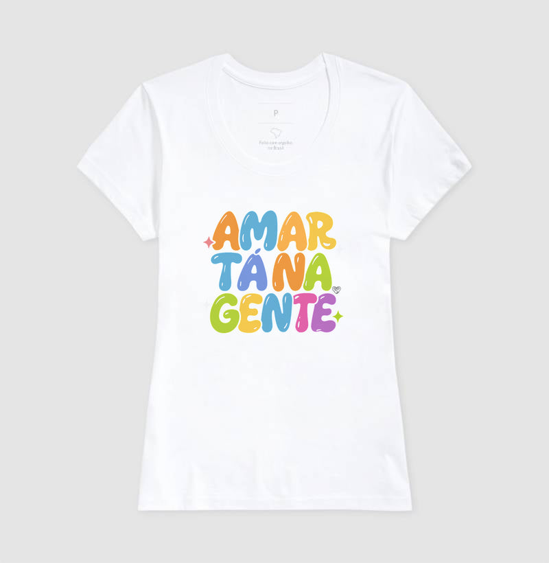 Camiseta Família - Amar tá na Gente
