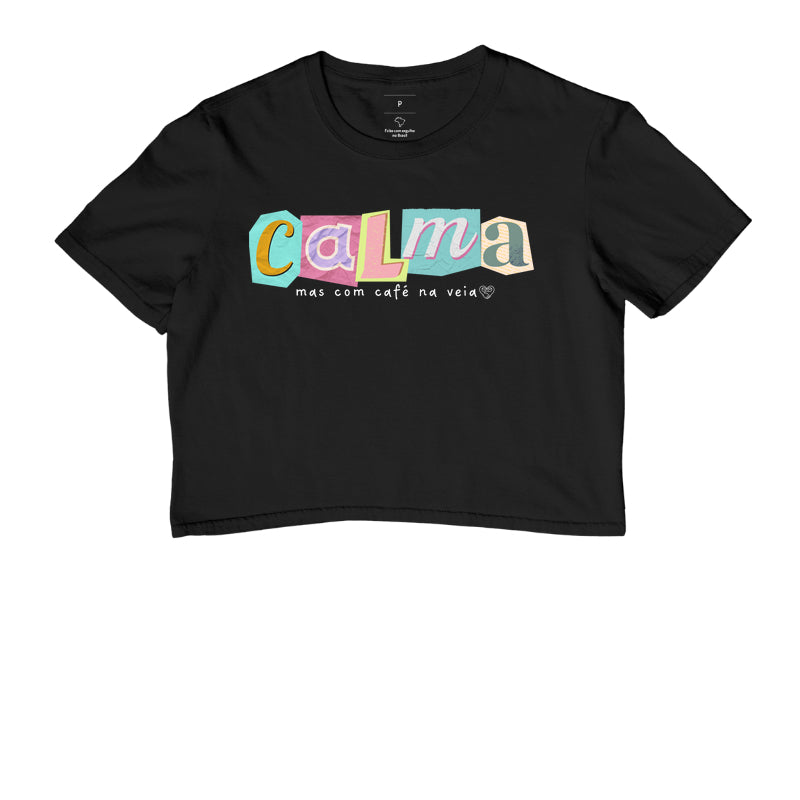 Cropped - Calma, mas com café na veia