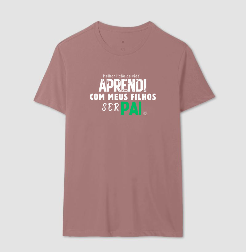 Camiseta Pai - Lição ser Pai - Filhos