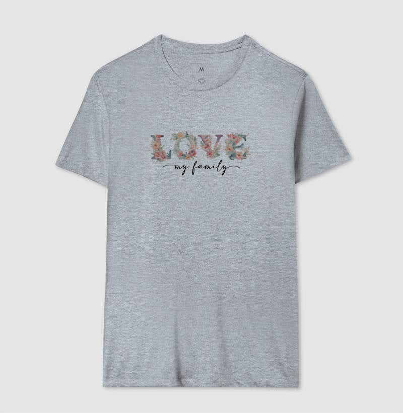 Camiseta - Floral Love My Family